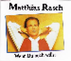 Matthias Rasch: Wenn Du Noch Willst (Single-CD) - Bild 1