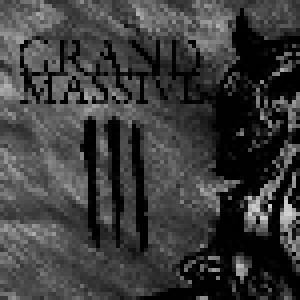 Grand Massive: III (LP) - Bild 1