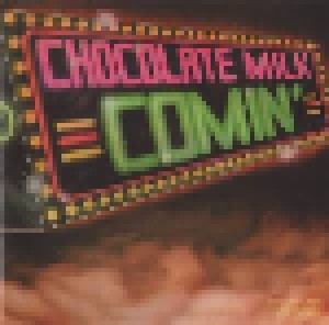Cover - Chocolate Milk: Comin'