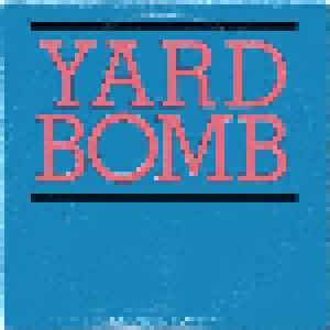 Cover - Yard Bomb: Yard Bomb