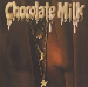 Chocolate Milk: Chocolate Milk (CD) - Bild 1