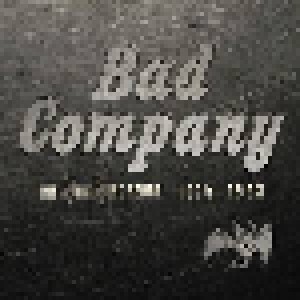 Cover - Bad Company: Swan Song Years 1974 - 1982, The