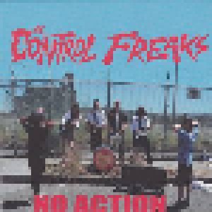 Cover - Control Freaks, The: No Action