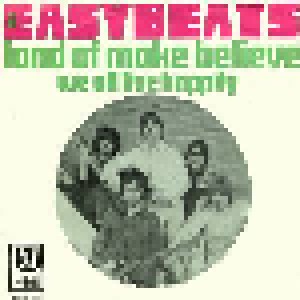 The Easybeats: Land Of Make Believe / We All Live Happily (7") - Bild 1