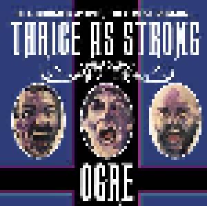 Ogre: Thrice As Strong (CD) - Bild 1