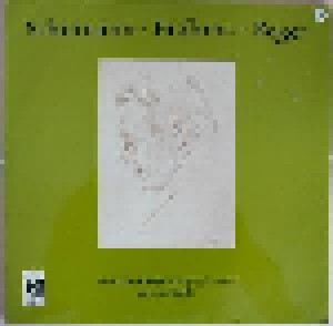 Robert Schumann + Johannes Brahms + Max Reger: Schumann • Brahms • Reger (Split-LP) - Bild 1