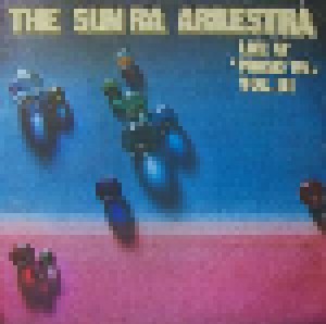 Sun Ra Arkestra: Live At "Praxis '84" Vol.III (LP) - Bild 1