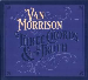 Van Morrison: Three Chords & The Truth (CD) - Bild 1