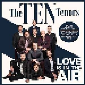 The Ten Tenors: Love Is In The Air (CD) - Bild 1