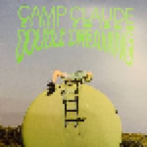 Cover - Camp Claude: Double Dreaming