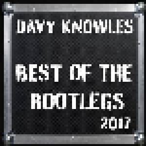 Cover - Davy Knowles: Best Of The Bootlegs 2017