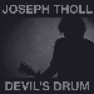 Cover - Joseph Tholl: Devil's Drum
