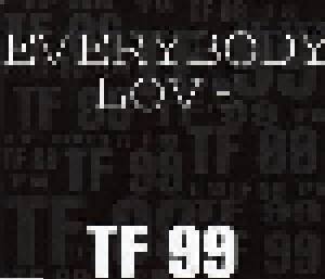 TF 99: Everybody Love - Cover