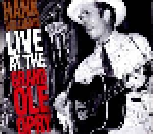 Hank Williams: Live At The Grand Ole Opry (2-CD) - Bild 1