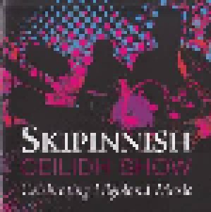 Cover - Skipinnish: Ceilidh Show - Celebrating Highland Music