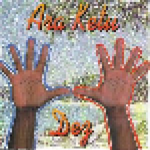 Ara Ketu: Ara Ketu Dez (CD) - Bild 1