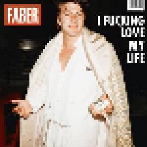 Faber: I Fucking Love My Life (CD) - Bild 1
