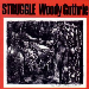 Woody Guthrie: Struggle (CD) - Bild 1