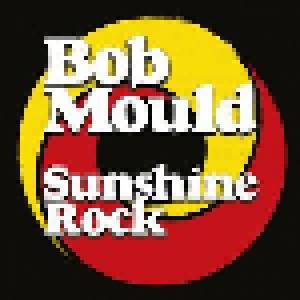 Bob Mould: Sunshine Rock (LP) - Bild 1