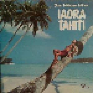 Orchestre Arthur Iriti: Iaora Tahiti - Chants Folkloriques Tahitiens (LP) - Bild 1
