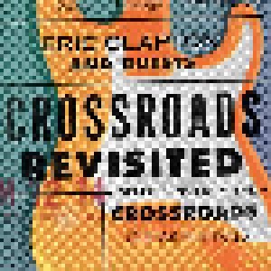 Eric Clapton And Guests: Crossroads Revisited - Selections From The Crossroads Guitar Festivals (6-LP) - Bild 1