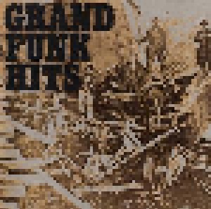 Grand Funk Railroad: Grand Funk Hits (CD) - Bild 1