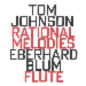 Cover - Tom Johnson: Rational Melodies