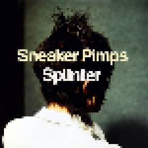 Sneaker Pimps: Splinter (CD) - Bild 1
