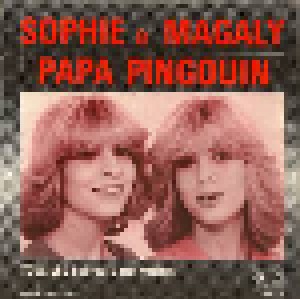 Sophie & Magaly: Papa Pingouin (7") - Bild 1