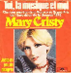 Mary Cristy: Toi La Musique Et Moi (7") - Bild 1