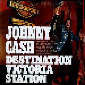 Johnny Cash: Destination Victoria Station - Cover