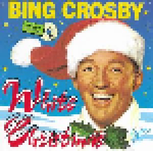 Bing Crosby + Bing Crosby & The Andrews Sisters + Bing Crosby & Carol Richards: White Christmas (Split-CD) - Bild 1