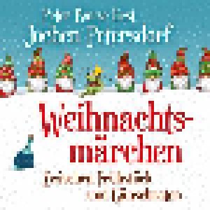 Cover - Peter Bause: Weihnachtsmärchen Zwischen Frühstück Und Gänsebraten