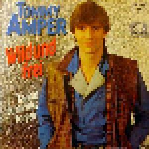 Tommy Amper: Wild Und Frei - Cover