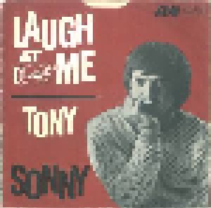 Sonny Bono + Sonny's Group: Laugh At Me / Tony (Split-7") - Bild 2