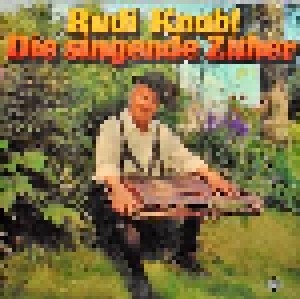 Cover - Rudi Knabl: Singende Zither, Die