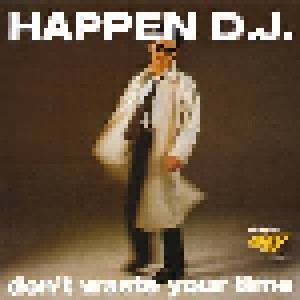 Cover - Happen D.J.: Don't Waste Your Time