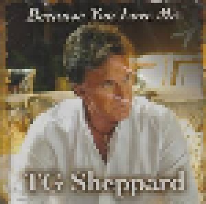 Cover - T.G. Sheppard: Because You Love Me