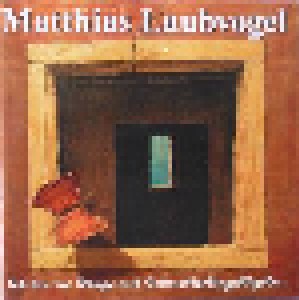 Cover - Matthias Laubvogel: Ich Bin 'ne Raupe Mit Schmetterlingsflügeln...
