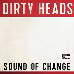 The Dirty Heads: Sound Of Change - Cover