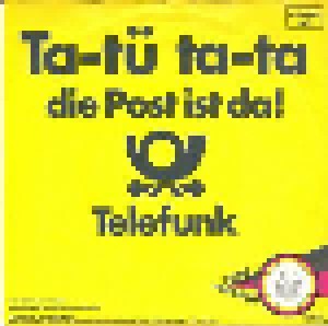 Telefunk: Ta-Tü Ta-Ta Die Post Ist Da (7") - Bild 1