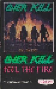 Overkill: Feel The Fire (Tape) - Bild 1