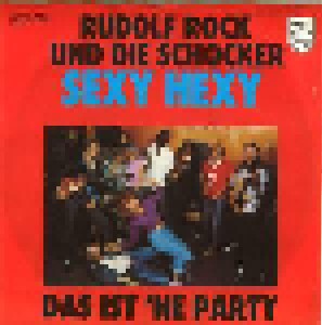 Cover - Rudolf Rock & Die Schocker: Sexy Hexy / Das Ist 'ne Party