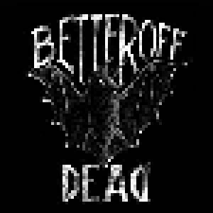 Cover - Better Off Dead: Sans Issues EP