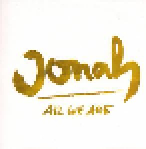 Jonah: All We Are (Mini-CD / EP) - Bild 1