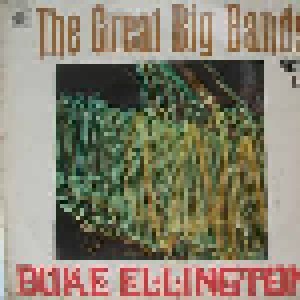Cover - Duke Ellington & His Orchestra: Great Big Bands - Volume 1, The