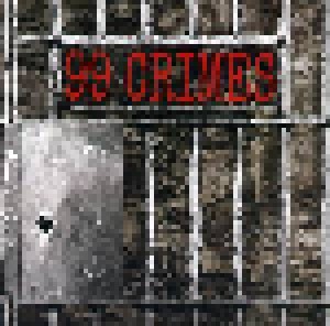 99 Crimes: 99 Crimes (CD) - Bild 1