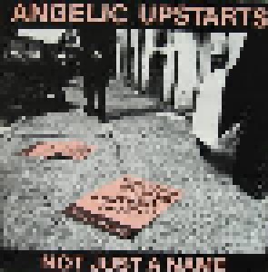 Angelic Upstarts: Not Just A Name (12") - Bild 1