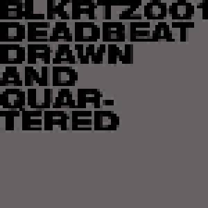 Deadbeat: Drawn And Quartered (CD) - Bild 1