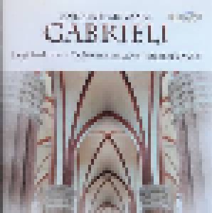 Giovanni Gabrieli + Andrea Gabrieli: Organ Music (Split-CD) - Bild 1